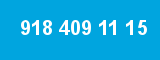 918 409 11 15